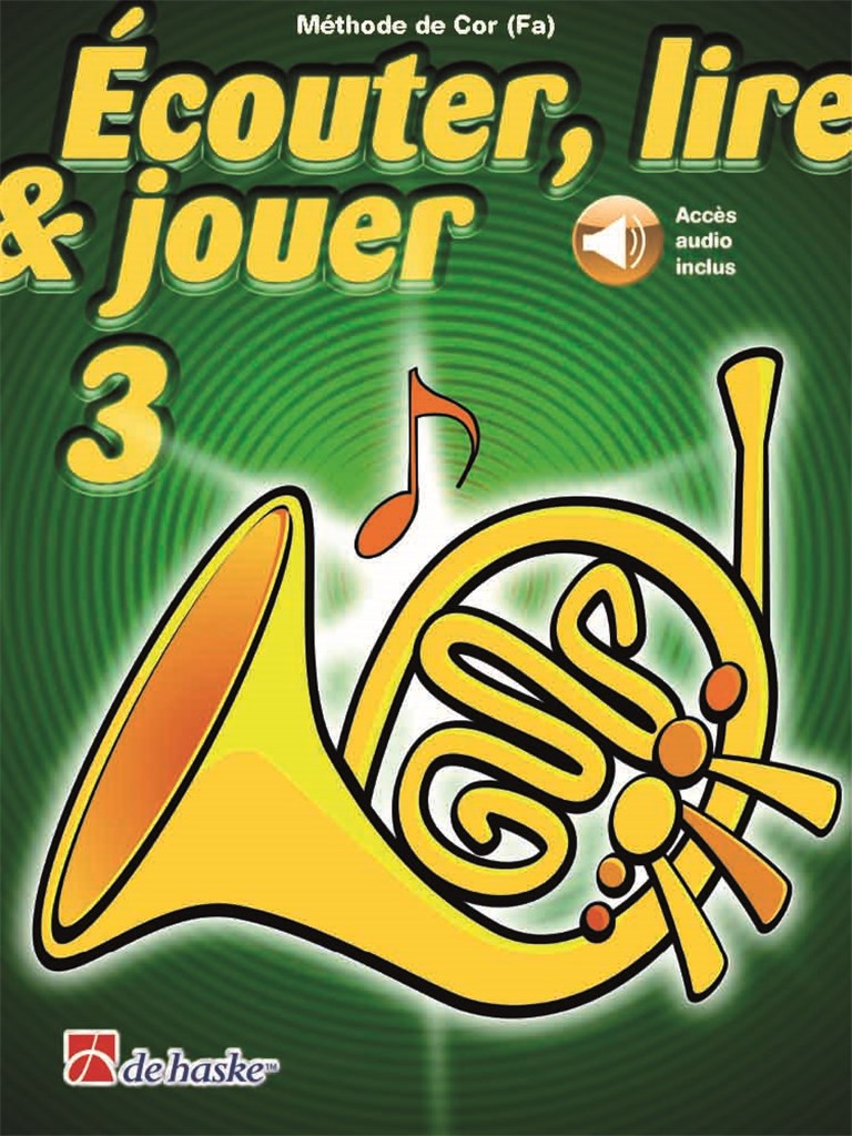 Écouter, lire & jouer 3 Cor (Fa)